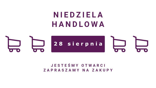 28 sierpnia jesteśmy otwarci!