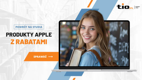 Powrót na studia produkty Apple z rabatami